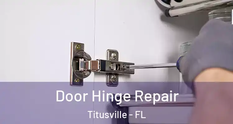  Door Hinge Repair Titusville - FL