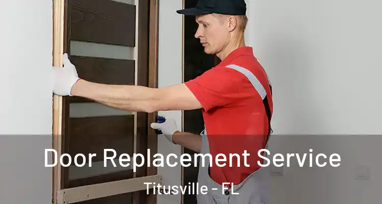  Door Replacement Service Titusville - FL
