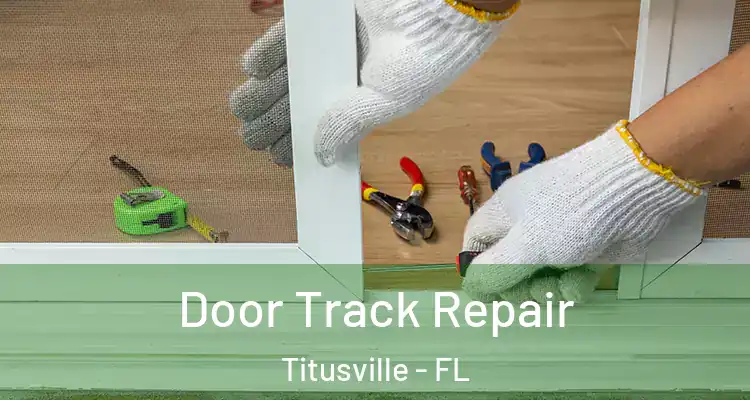  Door Track Repair Titusville - FL