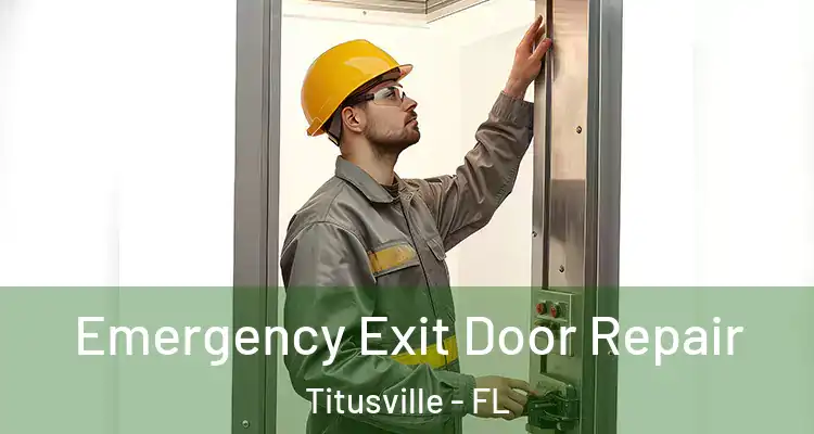  Emergency Exit Door Repair Titusville - FL