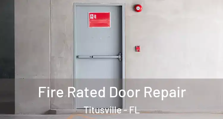  Fire Rated Door Repair Titusville - FL