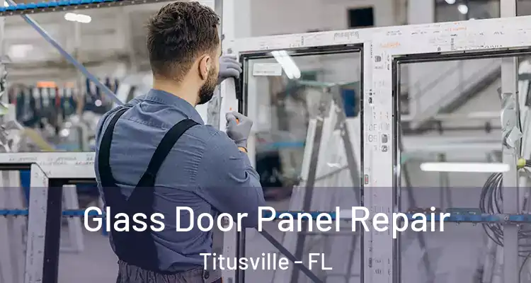  Glass Door Panel Repair Titusville - FL
