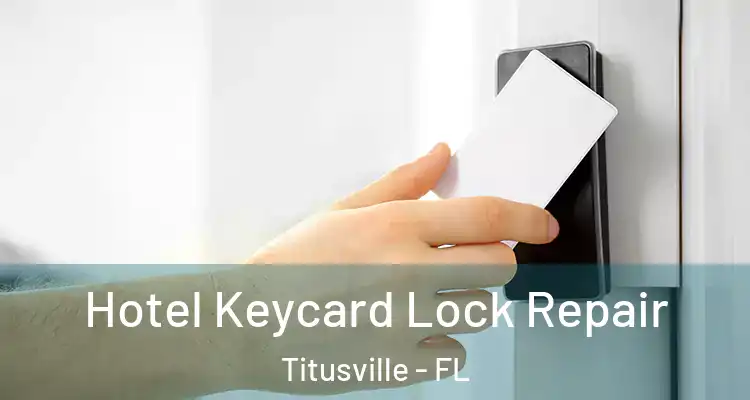  Hotel Keycard Lock Repair Titusville - FL