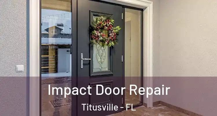  Impact Door Repair Titusville - FL