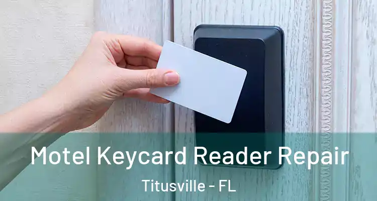  Motel Keycard Reader Repair Titusville - FL