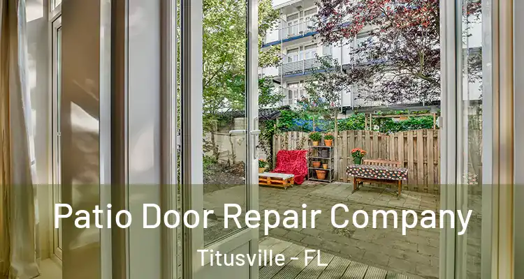  Patio Door Repair Company Titusville - FL