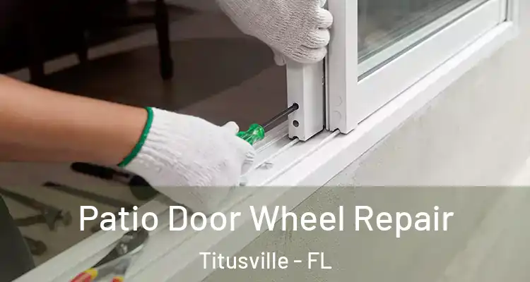  Patio Door Wheel Repair Titusville - FL
