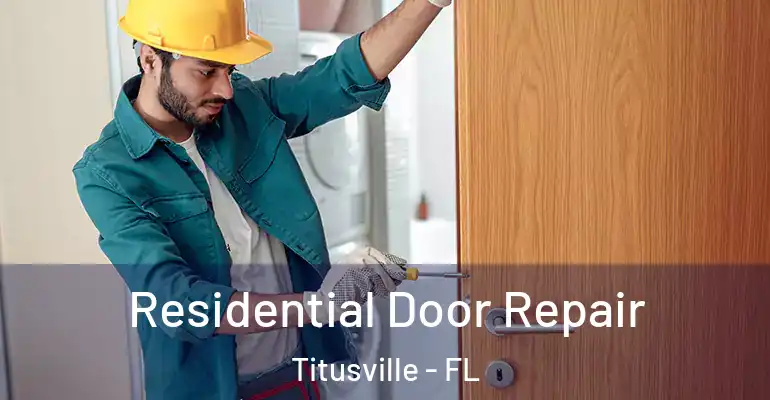  Residential Door Repair Titusville - FL