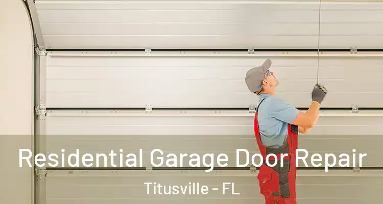  Residential Garage Door Repair Titusville - FL
