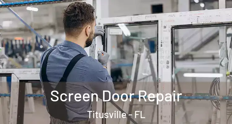  Screen Door Repair Titusville - FL