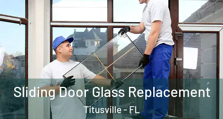  Sliding Door Glass Replacement Titusville - FL