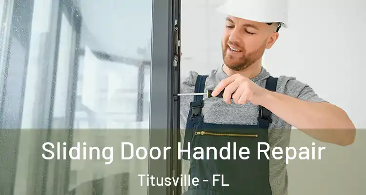  Sliding Door Handle Repair Titusville - FL