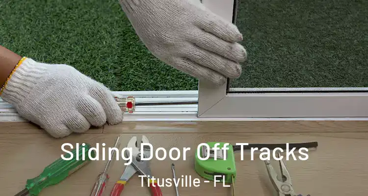  Sliding Door Off Tracks Titusville - FL