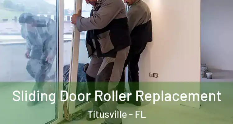  Sliding Door Roller Replacement Titusville - FL