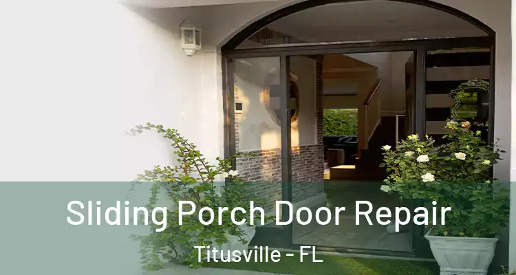  Sliding Porch Door Repair Titusville - FL