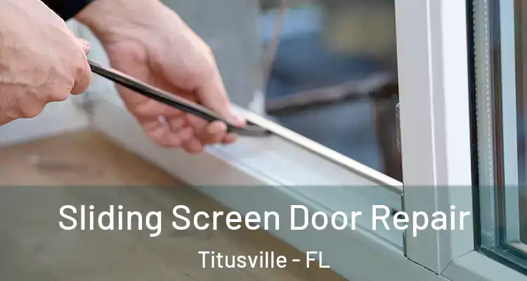  Sliding Screen Door Repair Titusville - FL