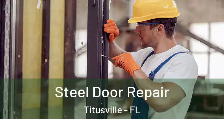  Steel Door Repair Titusville - FL