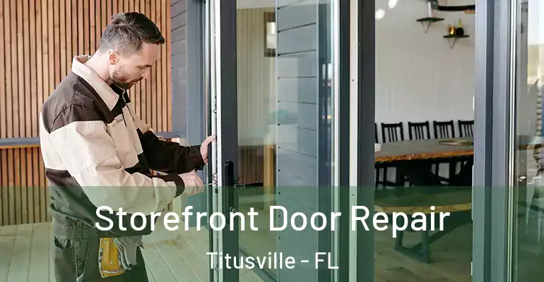  Storefront Door Repair Titusville - FL