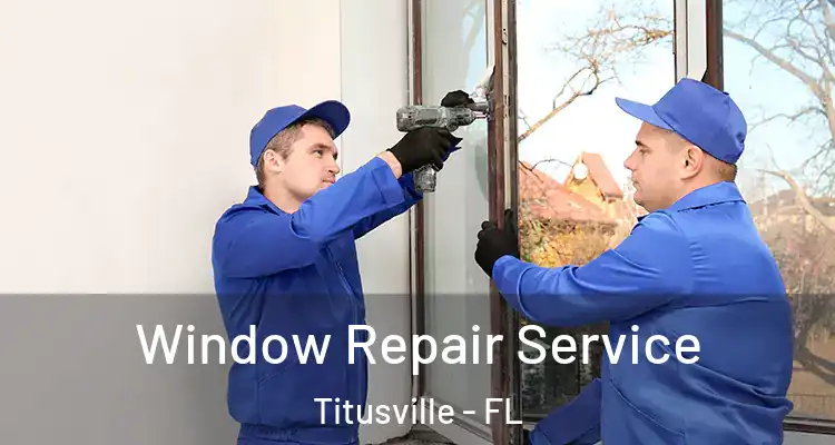  Window Repair Service Titusville - FL
